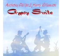 Anthony Phillips & Harry Williamson – Gyspsy Suite – CD – Remastérisé – Édition enrichie