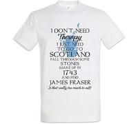 GZNDBFMEP I Don't Need Therapy T-Shirt Outlander Jamie Claire Fraser Scottish Whites