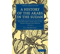 H. A. MacMichael A History of the Arabs in the Sudan (Poche)