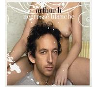 H, Arthur - Negresse Blanche