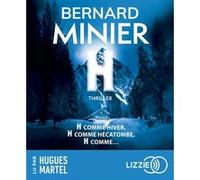 H Bernard Minier (Auteur), Hugues Martel (Lu par)