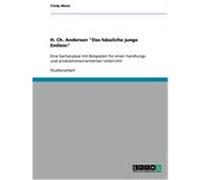 H. Ch. Andersen "Das hässliche junge Entlein" Munz, Cindy (Auteur)