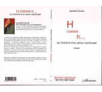 H comme h...ou l'histoire d'un amour handicapé - Kamdem Souop - L'harmattan - broché - Roman