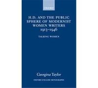 H.D. and the Public Sphere of Modernist Women Writers 1913-1946, Oxford English Monographs Georgina Taylor (Auteur)