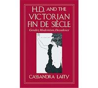 H. D. and the Victorian Fin De Siecle, Cambridge Studies in American Literature and Culture Cassandra Laity (Auteur)