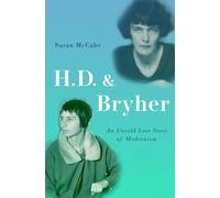 H. D. & Bryher: An Untold Love Story of Modernism
