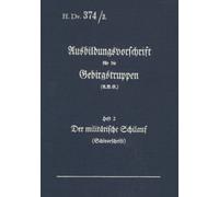 H.Dv. 374/2 Ausbildungsvorschrift Für Die Gebirgstruppen - Heft 2 Der Militärische Schilauf