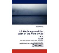 H.F. Kohlbrugge And Karl Barth On The Word Of God And 'man