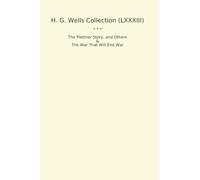 H. G. Wells Collection (LXXXIII): Plattner Others That