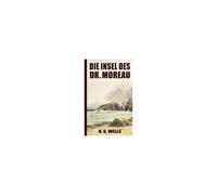 H. G. Wells: Die Insel Des Dr. Moreau