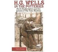H. G. Wells In The Potteries