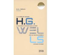 H.G. Wells - La Guerre Des Mondes - La Machine À Voyager Dans Le Temps - L'île Du Docteur Moreau - L'homme Invisible