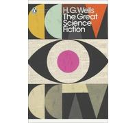 H. G. Wells The Great Science Fiction (Poche) Penguin Modern Classics