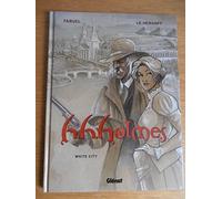 H.H. Holmes - Tome 02: White city