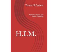 H.I.M.: Romantic Poems and Poetic Thoughts