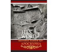 H.I.S. Word Restored Hebrew Kjv Apocrypha