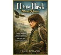 H Is for Hawk Movie Review: Critical Analysis, Story Breakdown & Emotional Interpretation of the Film That Redefined Grief Cinema