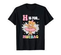 H is for Hoebag Funny UnHingchy Gen Z Meme Sarcastic T-Shirt Graphique avec Valeur