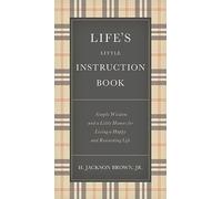 H. Jackson Brown Life's Little Instruction Book (Relié)