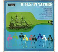 H.M.S. Pinafore - Gilbert & Sullivan, The National Musicale Company LP