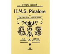 H.M.S. Pinafore: Or the Lass That Loved a Sailor (Vocal Score), Vocal Score (Faber Edition) - [Version Originale] Inconnu (Auteur)