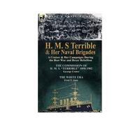 H. M. S Terrible And Her Naval Brigades