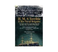 H. M. S Terrible And Her Naval Brigades