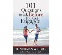 H. Norman Wright 101 Questions to Ask Before You Get Engaged (Poche)
