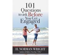 H. Norman Wright 101 Questions to Ask Before You Get Engaged (Poche)
