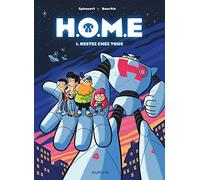 H.O.M.E – Tome 1 : Restez chez vous – Dupuis