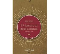 H. P. Blavatsky et les maîtres de la sagesse