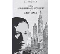 H.P. Lovecraft à New York: biographie romancée