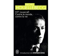 H. P. Lovecraft: Contre le monde, contre la vie