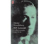 H. P. Lovecraft : Contre le monde, contre la vie