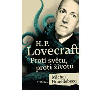 H. P. Lovecraft Contre le monde, contre la vie