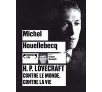 H.P. Lovecraft contre le monde, contre la vie Michel Houellebecq (Auteur)
