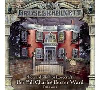 H.P. Lovecraft - Gruselkabinett 25 - Der Fall Charles Dexter Ward (Teil 2 von 2)