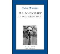 H. P. Lovecraft - le dieu silencieux - Didier Hendricks - L'age D'homme Suisse - broché - Essai