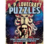 H. P. Lovecraft Puzzles: Cosmic Conundrums from Beyond the Black Seas of Infinity
