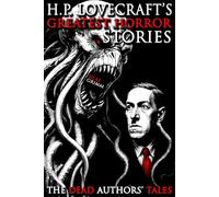 H.P. Lovecraft’s Greatest Horror Stories: A Chilling Illustrated Horror Short Stories Anthology, Horror Anthology Short Stories, Horror Short Stories Collection & Horror Short Stories Book for Adults