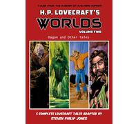 H.P. Lovecraft's Worlds - Volume Two: Dagon and Other Tales