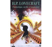 H-P Lovrecraft, Fantastique, Mythe Et Modernite - Colloque De Cerisy