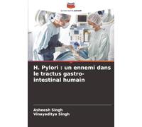 H. Pylori : un ennemi dans le tractus gastro-intestinal humain