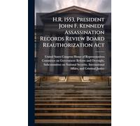 H.R. 1553, President John F. Kennedy Assassination Records Review Board Reauthorization Act