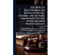 H.R. 2970, to Reauthorize the Office of Special Counsel and to Make Amendments to the Whistleblower Protection Act