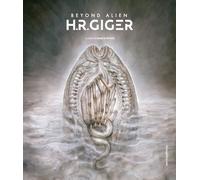 H.R. Giger. Beyond alien. Ediz. illustrata