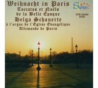 H. Schauerte L Org - Weihnacht in Paris : Toccata & Noëls De La Belle Epoque
