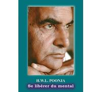 H.W.L Poonja - Se libérer du mental