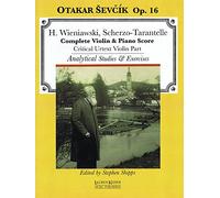 H. Wieniawski, Scherzo-Tarantelle Complete Violin & Piano Score: Otakar Sevcik Op. 16: Critical Urtext Violin Part: Analytical Studies & Exercises