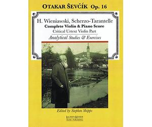 H. Wieniawski, Scherzo-Tarantelle Complete Violin & Piano Score: Otakar Sevcik Op. 16: Critical Urtext Violin Part: Analytical Studies & Exercises